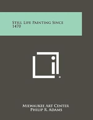 Seller image for Still Life Painting Since 1470 (Paperback or Softback) for sale by BargainBookStores