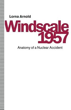 Imagen del vendedor de Windscale 1957 : Anatomy of a Nuclear Accident a la venta por GreatBookPricesUK