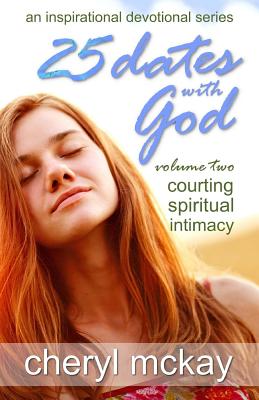 Seller image for 25 Dates with God - Volume Two: Courting Spiritual Intimacy (Paperback or Softback) for sale by BargainBookStores