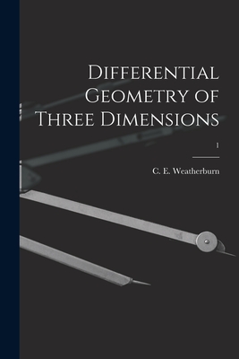 Imagen del vendedor de Differential Geometry of Three Dimensions; 1 (Paperback or Softback) a la venta por BargainBookStores