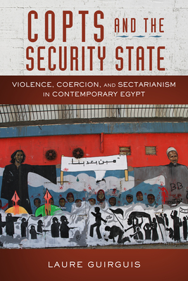 Seller image for Copts and the Security State: Violence, Coercion, and Sectarianism in Contemporary Egypt (Paperback or Softback) for sale by BargainBookStores