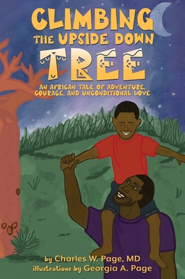 Seller image for Climbing the Upside Down Tree: An African Tale of Adventure, Courage, and Unconditional Love (Hardback or Cased Book) for sale by BargainBookStores