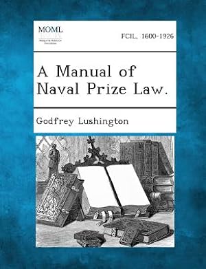 Seller image for A Manual of Naval Prize Law. (Paperback or Softback) for sale by BargainBookStores