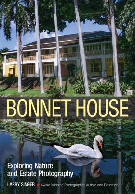 Immagine del venditore per Bonnet House: Exploring Nature and Estate Photography (Paperback or Softback) venduto da BargainBookStores