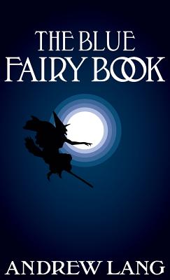 Bild des Verkufers fr The Blue Fairy Book (Hardback or Cased Book) zum Verkauf von BargainBookStores