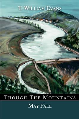 Seller image for Though The Mountains May Fall: The story of the great Johnstown Flood of 1889 (Paperback or Softback) for sale by BargainBookStores