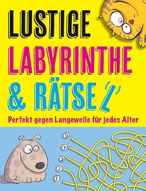 Bild des Verkufers fr Lustige Labyrinthe und R�tsel: Perfekt gegen Langeweile f�r jedes Alter (Paperback or Softback) zum Verkauf von BargainBookStores