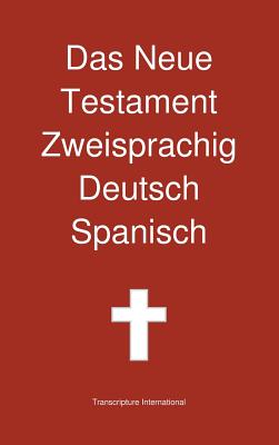 Seller image for Das Neue Testament Zweisprachig, Deutsch - Spanisch (Hardback or Cased Book) for sale by BargainBookStores