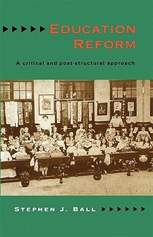 Imagen del vendedor de Education Reform : A Critical and Post-Structural Approach a la venta por GreatBookPrices