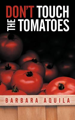 Imagen del vendedor de Don't Touch the Tomatoes (Paperback or Softback) a la venta por BargainBookStores