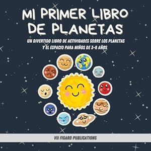 Imagen del vendedor de Mi Primer Libro De Planetas - �Curiosidades incre�bles sobre el Sistema Solar para ni�os!: Un Divertido Libro De Actividades Sobre Los Planetas Y El E (Paperback or Softback) a la venta por BargainBookStores