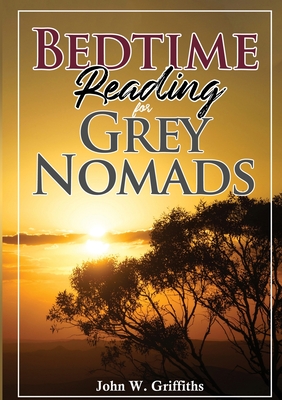 Bild des Verkufers fr Bedtime Reading for Grey Nomads (Paperback or Softback) zum Verkauf von BargainBookStores