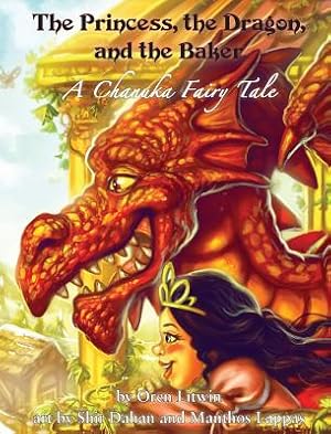 Immagine del venditore per The Princess, the Dragon, and the Baker: A Chanuka Fairy Tale (Hardback or Cased Book) venduto da BargainBookStores