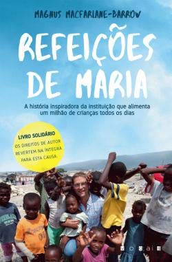 Immagine del venditore per Refeies de Maria A histria inspiradora da Instituio que alimenta um milho de crianas todos os dias venduto da WeBuyBooks