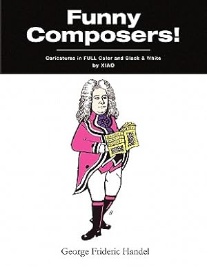 Imagen del vendedor de ''Funny Composers!'' in FULL Color & Black and White (Paperback or Softback) a la venta por BargainBookStores