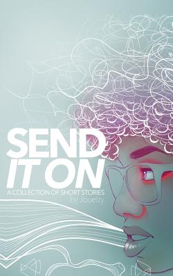 Seller image for Send It on: A Collection of Short Stories (Paperback or Softback) for sale by BargainBookStores