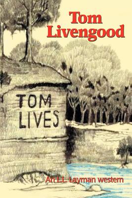 Imagen del vendedor de Tom Livengood: An L.L. Layman Western (Paperback or Softback) a la venta por BargainBookStores