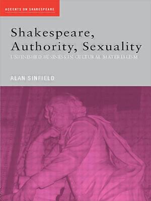 Immagine del venditore per Shakespeare, Authority, Sexuality: Unfinished Business in Cultural Materialism (Paperback or Softback) venduto da BargainBookStores