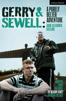 Seller image for Gerry & Sewell: A Purely Belter Adventure: Adapted from the Novel the Season Ticket by Jonathan Tulloch (Paperback or Softback) for sale by BargainBookStores