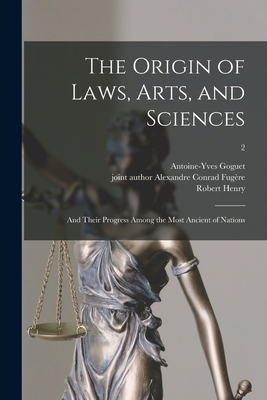 Seller image for The Origin of Laws, Arts, and Sciences: and Their Progress Among the Most Ancient of Nations; 2 (Paperback or Softback) for sale by BargainBookStores