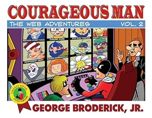 Imagen del vendedor de Courageous Man: The Web Adventures, vol. 2 (Paperback or Softback) a la venta por BargainBookStores