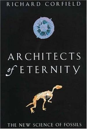 Seller image for Architects of Eternity: The New Science of Fossils for sale by WeBuyBooks