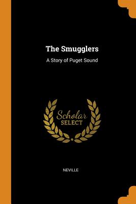 Seller image for The Smugglers: A Story of Puget Sound (Paperback or Softback) for sale by BargainBookStores