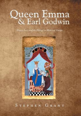 Bild des Verkufers fr Queen Emma & Earl Godwin: Power, Love and the Vikings in Medieval Europe (Hardback or Cased Book) zum Verkauf von BargainBookStores