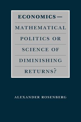 Imagen del vendedor de Economics--Mathematical Politics or Science of Diminishing Returns? (Paperback or Softback) a la venta por BargainBookStores