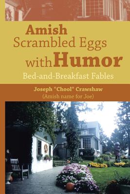 Immagine del venditore per Amish Scrambled Eggs with Humor: Bed-and-Breakfast Fables (Paperback or Softback) venduto da BargainBookStores