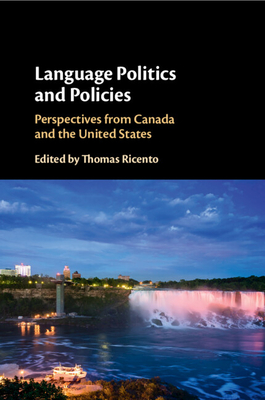 Immagine del venditore per Language Politics and Policies: Perspectives from Canada and the United States (Paperback or Softback) venduto da BargainBookStores