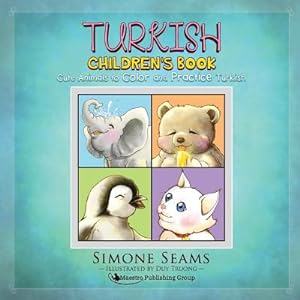 Imagen del vendedor de Turkish Children's Book: Cute Animals to Color and Practice Turkish (Paperback or Softback) a la venta por BargainBookStores