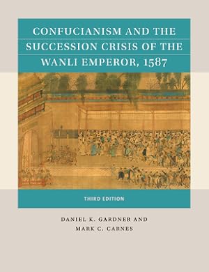 Seller image for Confucianism and the Succession Crisis of the Wanli Emperor, 1587 (Paperback or Softback) for sale by BargainBookStores
