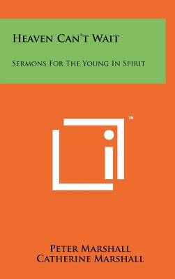 Seller image for Heaven Can't Wait: Sermons For The Young In Spirit (Hardback or Cased Book) for sale by BargainBookStores