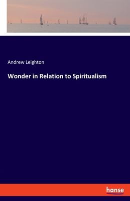 Seller image for Wonder in Relation to Spiritualism (Paperback or Softback) for sale by BargainBookStores