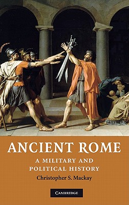 Imagen del vendedor de Ancient Rome: A Military and Political History (Hardback or Cased Book) a la venta por BargainBookStores