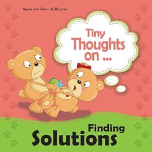 Seller image for Tiny Thoughts on Finding Solutions: Sister wants my toys. How can I work this out? (Paperback or Softback) for sale by BargainBookStores