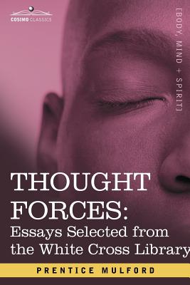 Image du vendeur pour Thought Forces: Essays Selected from the White Cross Library (Paperback or Softback) mis en vente par BargainBookStores