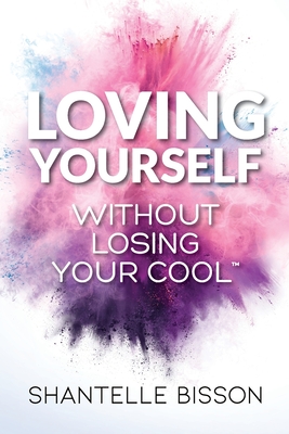 Image du vendeur pour Loving Yourself Without Losing Your Cool: A guide to help you get back to loving YOURSELF unapologetically (Paperback or Softback) mis en vente par BargainBookStores