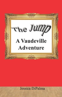 Immagine del venditore per The Jump: A Vaudeville Adventure (Paperback or Softback) venduto da BargainBookStores