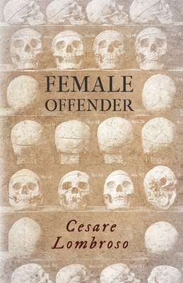 Immagine del venditore per Female Offender;With Introductory Essay 'Criminal Woman' by Miss Helen Zimmern (Paperback or Softback) venduto da BargainBookStores
