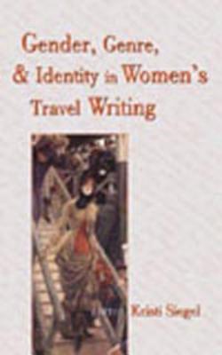 Immagine del venditore per Gender, Genre, and Identity in Women's Travel Writing (Paperback or Softback) venduto da BargainBookStores