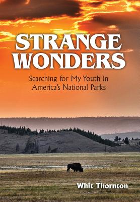 Seller image for Strange Wonders: Searching for My Youth in America's National Parks (Hardback or Cased Book) for sale by BargainBookStores
