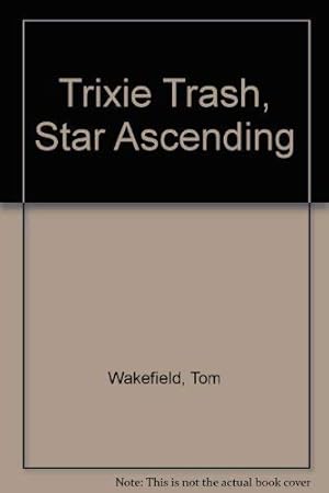 Bild des Verkufers fr Trixie Trash, Star Ascending zum Verkauf von WeBuyBooks