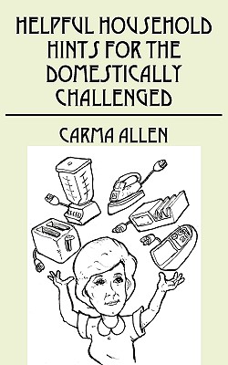 Imagen del vendedor de Helpful Household Hints for the Domestically Challenged (Paperback or Softback) a la venta por BargainBookStores