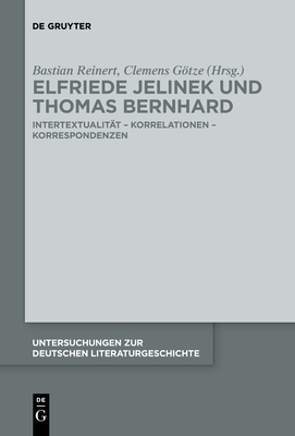Immagine del venditore per Elfriede Jelinek Und Thomas Bernhard: Intertextualit�t - Korrelationen - Korrespondenzen (Paperback or Softback) venduto da BargainBookStores