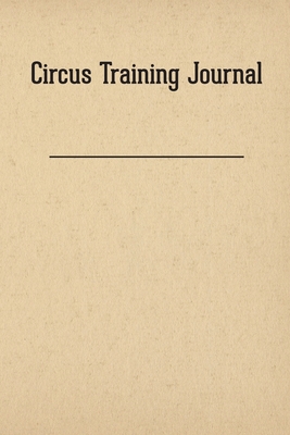 Seller image for Circus Training Journal (Paperback or Softback) for sale by BargainBookStores