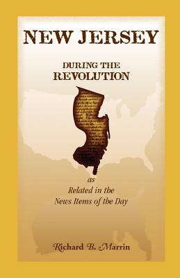 Seller image for New Jersey During the Revolution, as Related in the News Items of the Day (Paperback or Softback) for sale by BargainBookStores