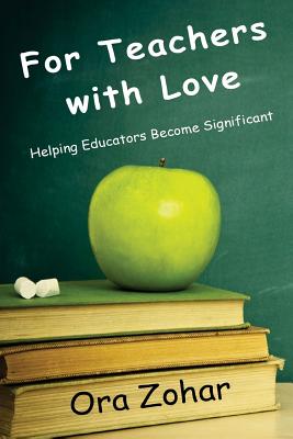 Bild des Verkufers fr For Teachers with Love: Helping Educators Become Significant (Paperback or Softback) zum Verkauf von BargainBookStores