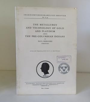 Seller image for The Metallurgy and Technology of Gold and Platinum among the Pre-Columbian Indians for sale by BRIMSTONES